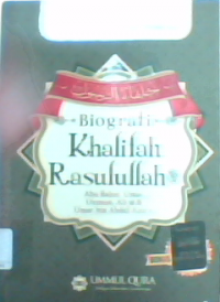 Biografi Khalifah Rasulullah Abu Bakar,Umar,Utsman ,Ali dan Umar bin Abdul Aziz