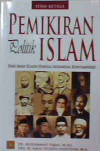 Pemikiran politik islam : dari masa klasik hingga Indonesia kontemporer