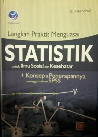 Image of Langkah praktis menguasai statistik untuk ilmu sosial dan kesehatan + konsep & penerapannya menggunakan SPSS