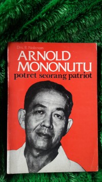 Image of Arnold Mononutu: Potret seorang patriot