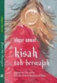 Image of Kisah tak berwajah: Metafora air mata dalam dialektika kesedihan