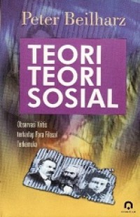 Image of Teori-teori sosial : observasi kritis terhadap para filosof terkemuka
