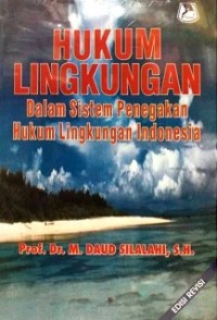 Image of Hukum lingkungan : dalam sistem penegakan hukum lingkungan indonesia