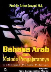 Image of Bahasa Arab dan Metode Pengajarannya : beberapa pokok pikiran
