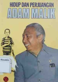 Image of Hidup dan perjuangan Adam Malik