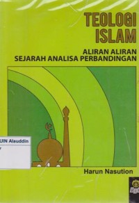 Image of Teologi Islam : aliran-aliran sejarah analisa perbandingan