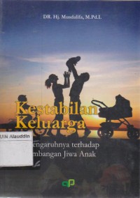 Image of Kestabilan keluarga dan pengaruhnya terhadap perkembangan jiwa anak