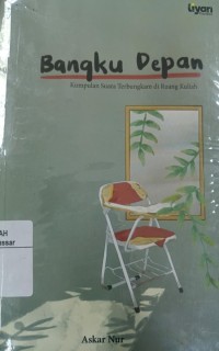 Image of Bangku Depan : Kumpulan Suara Terbungkam di Ruang Kuliah
