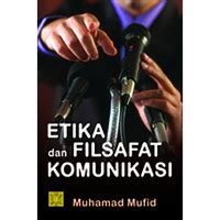 Image of Etika dan Filsafat Komunikasi