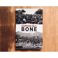 Image of Rumpa'na Bone: Runtuhnya Kerajaan Bone