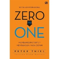 Image of Zero To One : Membangun Startup Membangun Masa Depan