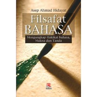 Image of Filsafat Bahasa : mengungkap hakikat bahasa, makna dan tanda