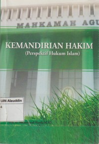 Image of Kemandirian hakim: pesrpektif hukum islam