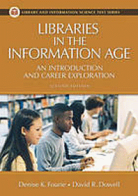 Image of Libraries in the information age : an introduction and career exploration