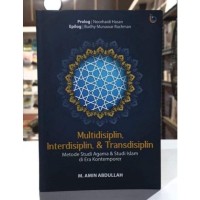 Image of Multidisiplin, interdisiplin, & transdisiplin: Metode studi agama & studi Islam di era kontemporer
