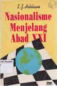 Image of Nasionalisme menjelang abad XXI = Nations and nationalism since 1780