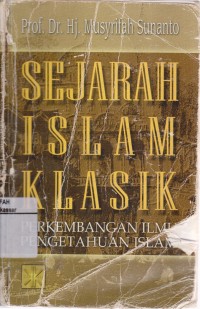 Image of Sejarah islam klasik : perkembangan ilmu pengetahuan islam
