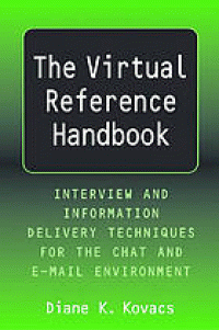 Image of Virtual reference handbook : interview and information delivery techniques for the chat and e-mail environments