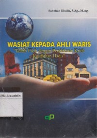 Image of Wasiat kepada ahli waris : Telaah fikih dengan pendekatan kritik kesahihan hadis
